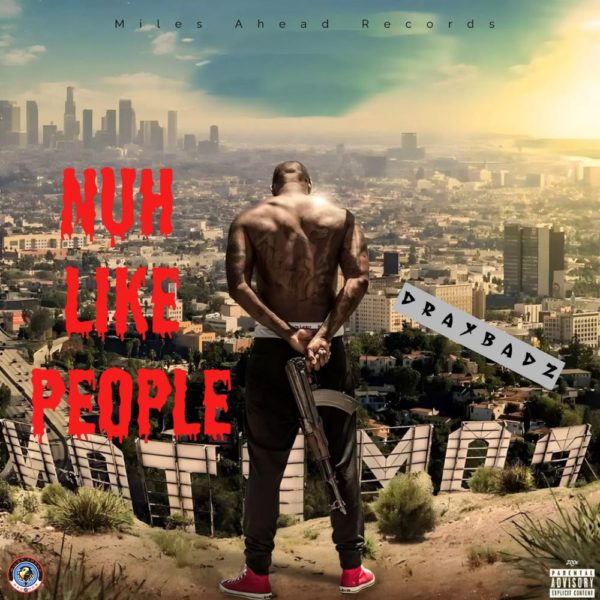 Draybadz - Nuh Like People