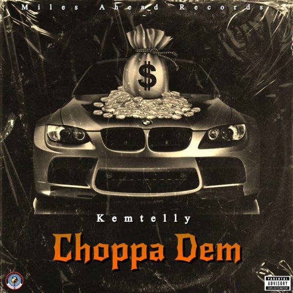 Kemtelly - Choppa Dem